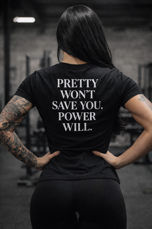 Pretty Won’t Save You. Power Will.